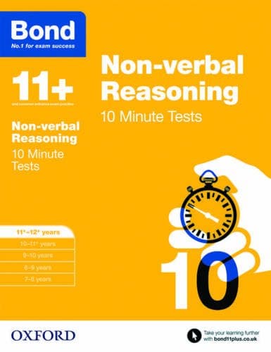 Bond 11+ 10 Minute Tests Non-Verbal Reasoning 11-12+ Years