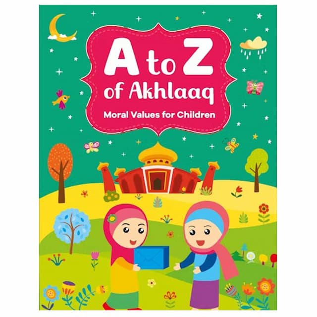 A to Z of Akhlaaq Moral Values for Children